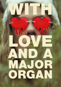 With Love and a Major Organ streaming